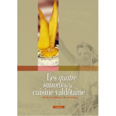 Les quatre saisons de la cuisine valdôtaine di AA. VV. 